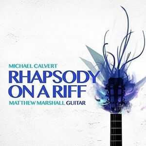 Calvert / Marshall,Matthew - Rhapsody on a Riff  CD